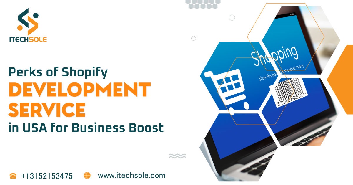 Perks of Shopify Development Service in USA for Business Boost