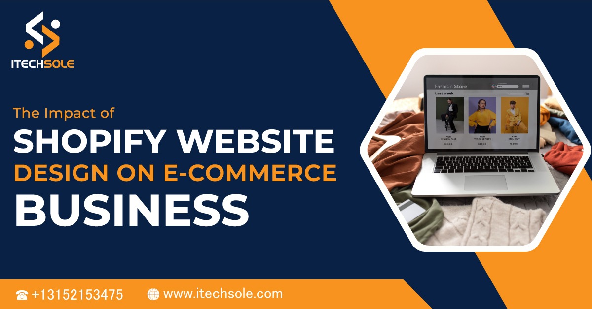 The Impact of Shopify Website Design on E-Commerce Business