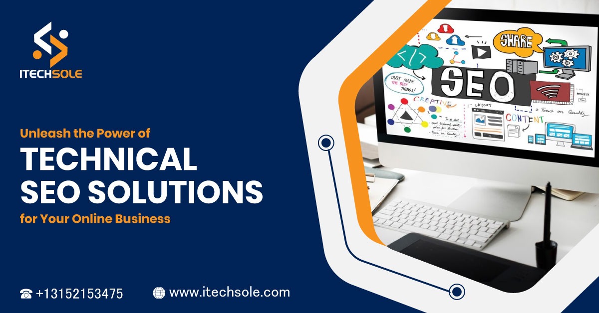 The Power of Technical SEO Solutions for Your Online Business