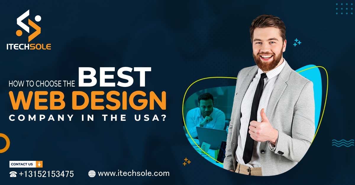 How to Choose the Best Web Design Company in the USA?