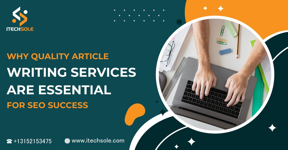 Why Quality Article Writing Services Are Essential for SEO Success