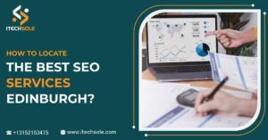 How to Locate the Best SEO Services Edinburgh?