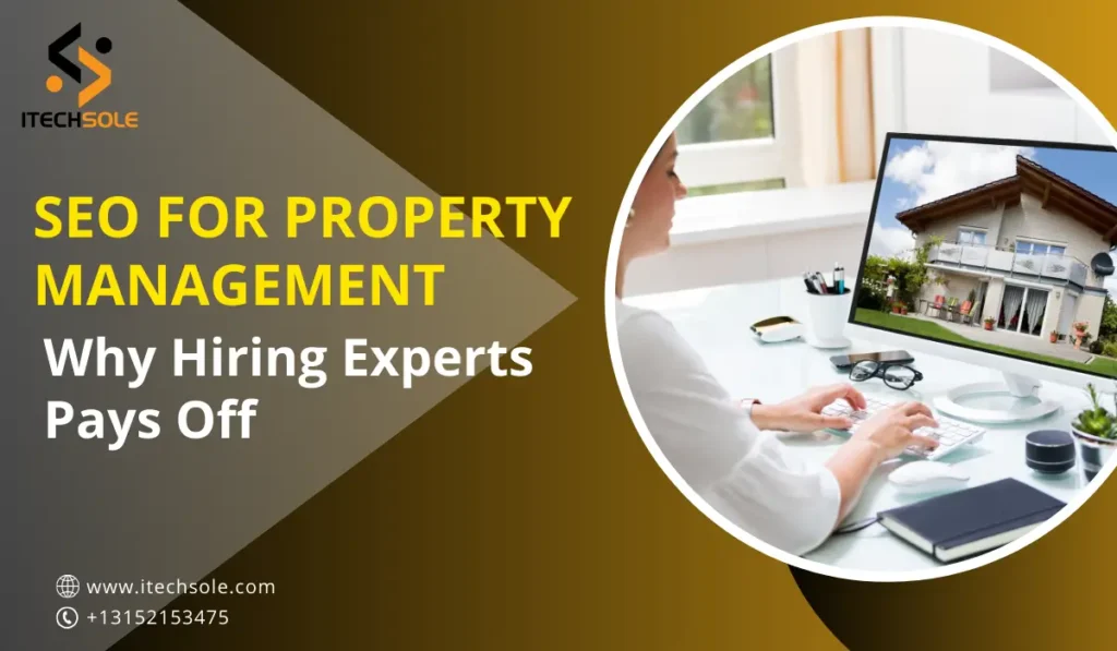 SEO for Property Management: Why Hiring Experts Pays Off